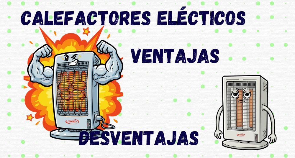 CALEFACTORES ELECTICOS VENTAJAS
