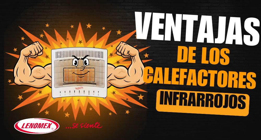 VENTAJAS DE LOS CALEFACTORES INFRARROJOS